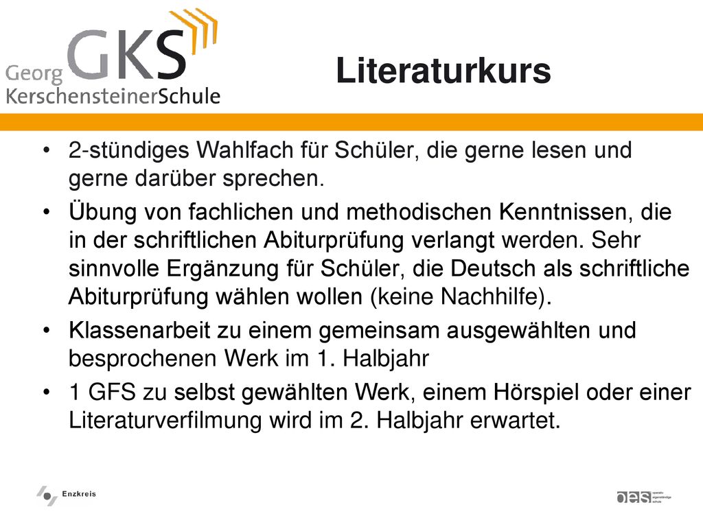 Literaturkurs 2-stündiges Wahlfach für Schüler, die gerne lesen und gerne darüber sprechen.