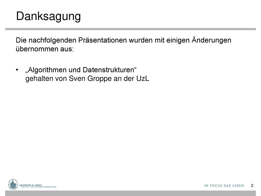 Danksagung Die nachfolgenden Präsentationen wurden mit einigen Änderungen übernommen aus: