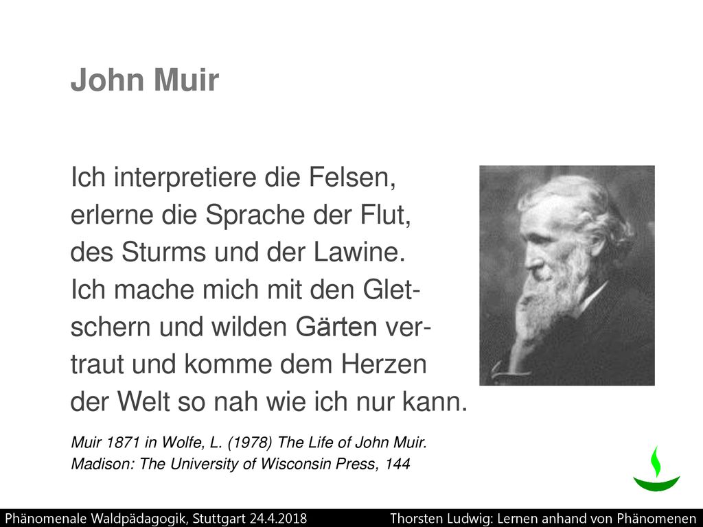 John Muir Ich interpretiere die Felsen, erlerne die Sprache der Flut,