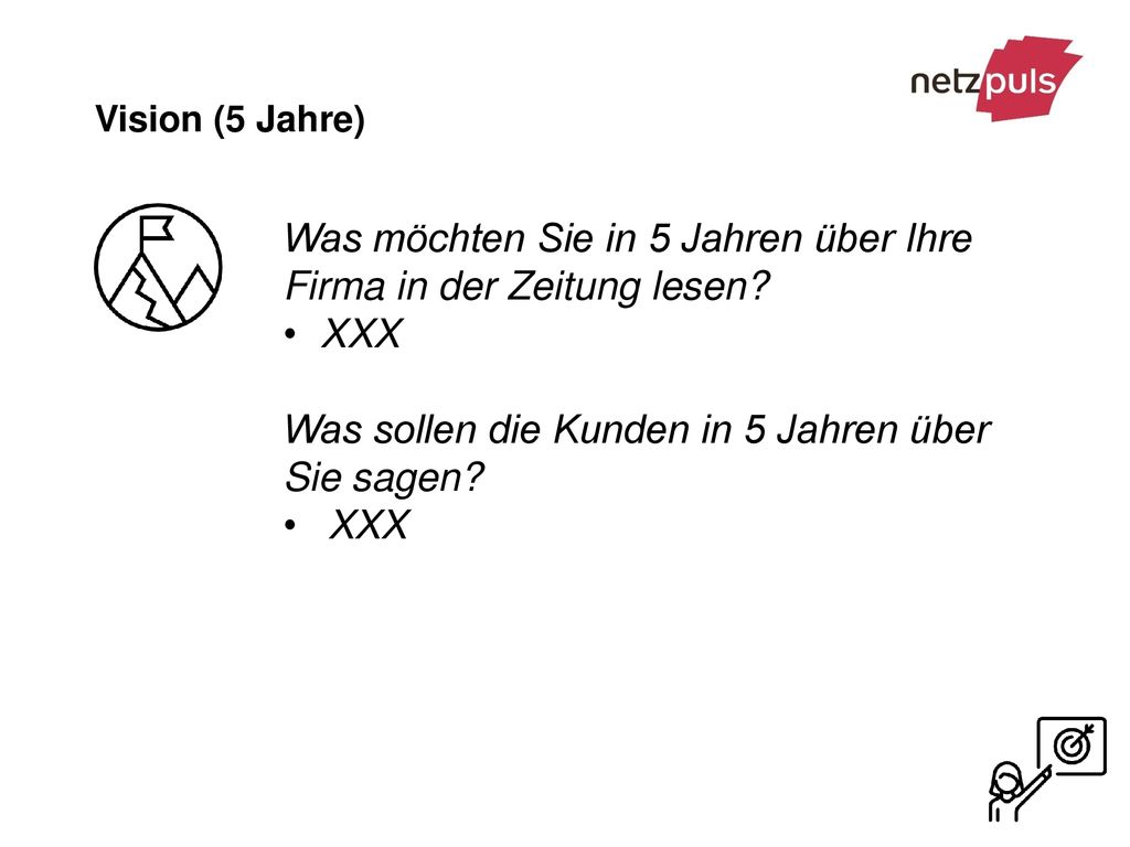 Was möchten Sie in 5 Jahren über Ihre Firma in der Zeitung lesen XXX