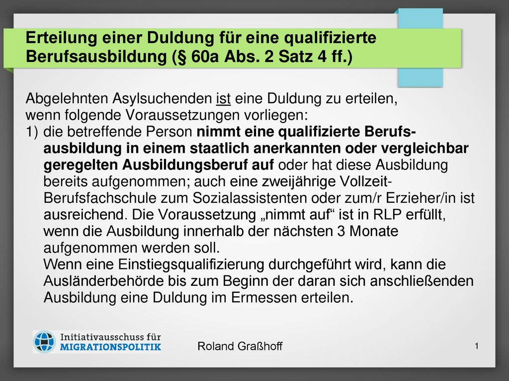Erteilung einer Duldung für eine qualifizierte Berufsausbildung (§ 60a Abs. 2 Satz 4 ff.)