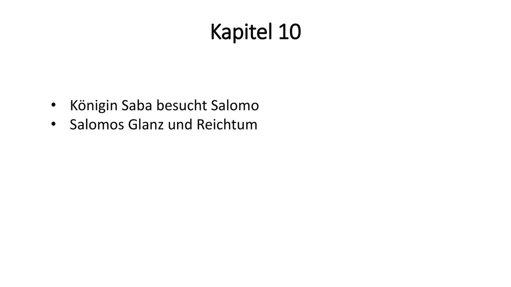 Kapitel 10 Königin Saba besucht Salomo Salomos Glanz und Reichtum