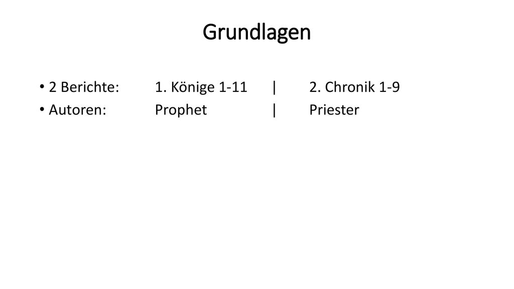Grundlagen 2 Berichte: 1. Könige 1-11 | 2. Chronik 1-9