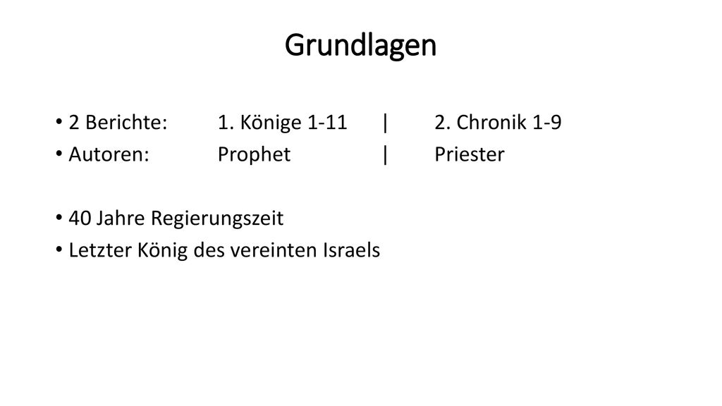 Grundlagen 2 Berichte: 1. Könige 1-11 | 2. Chronik 1-9