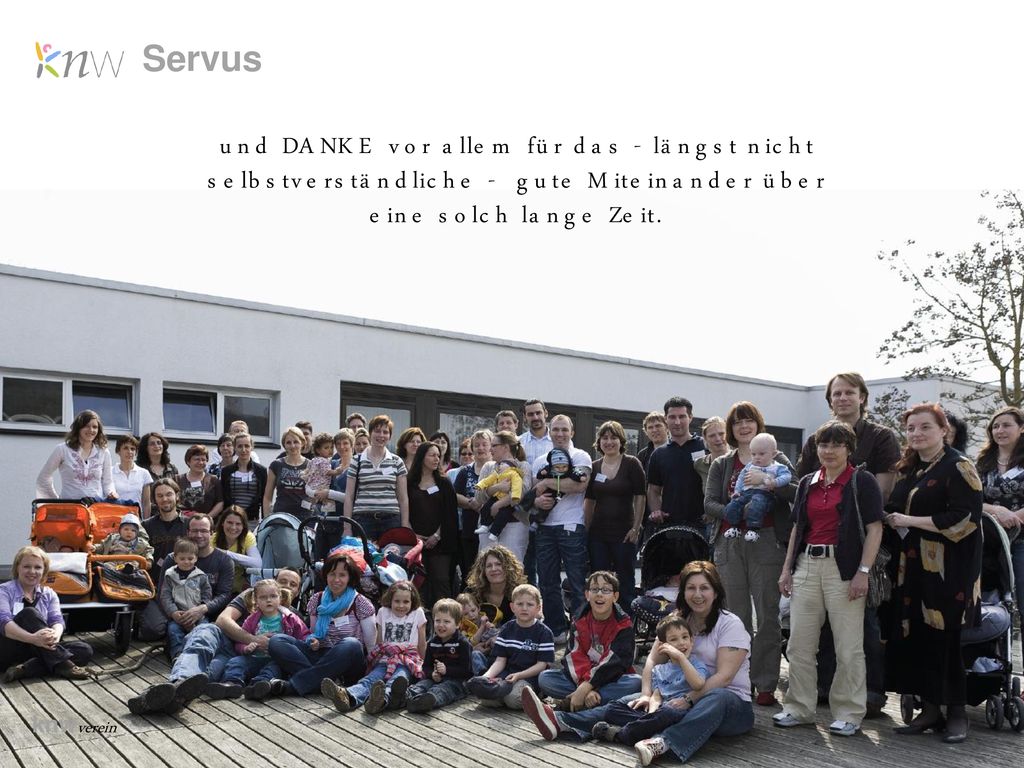 Servus und DANKE vor allem für das - längst nicht