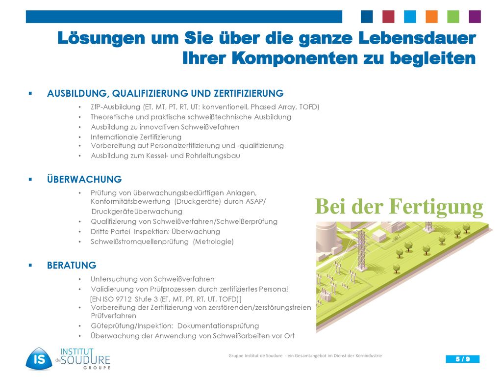Lösungen um Sie über die ganze Lebensdauer Ihrer Komponenten zu begleiten