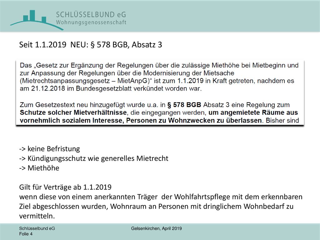 Seit NEU: § 578 BGB, Absatz 3 -> keine Befristung