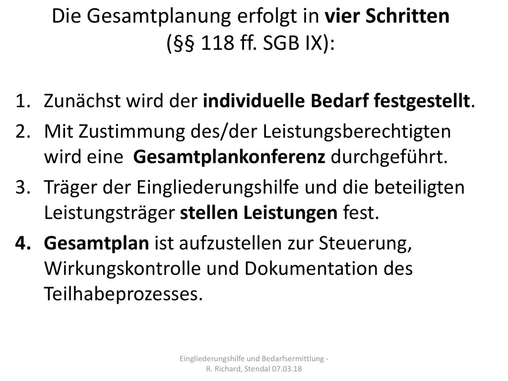 Die Gesamtplanung erfolgt in vier Schritten (§§ 118 ff. SGB IX):