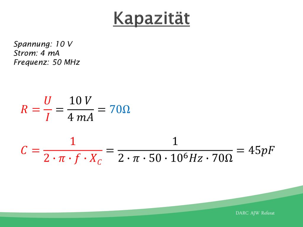 Kapazität Spannung: 10 V Strom: 4 mA. Frequenz: 50 MHz.