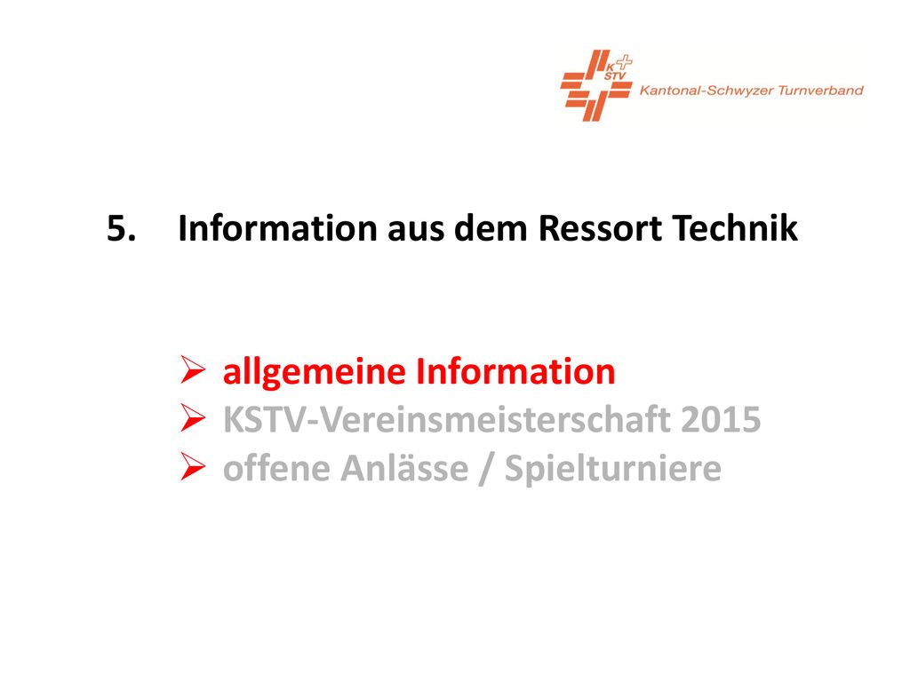 5. Information aus dem Ressort Technik