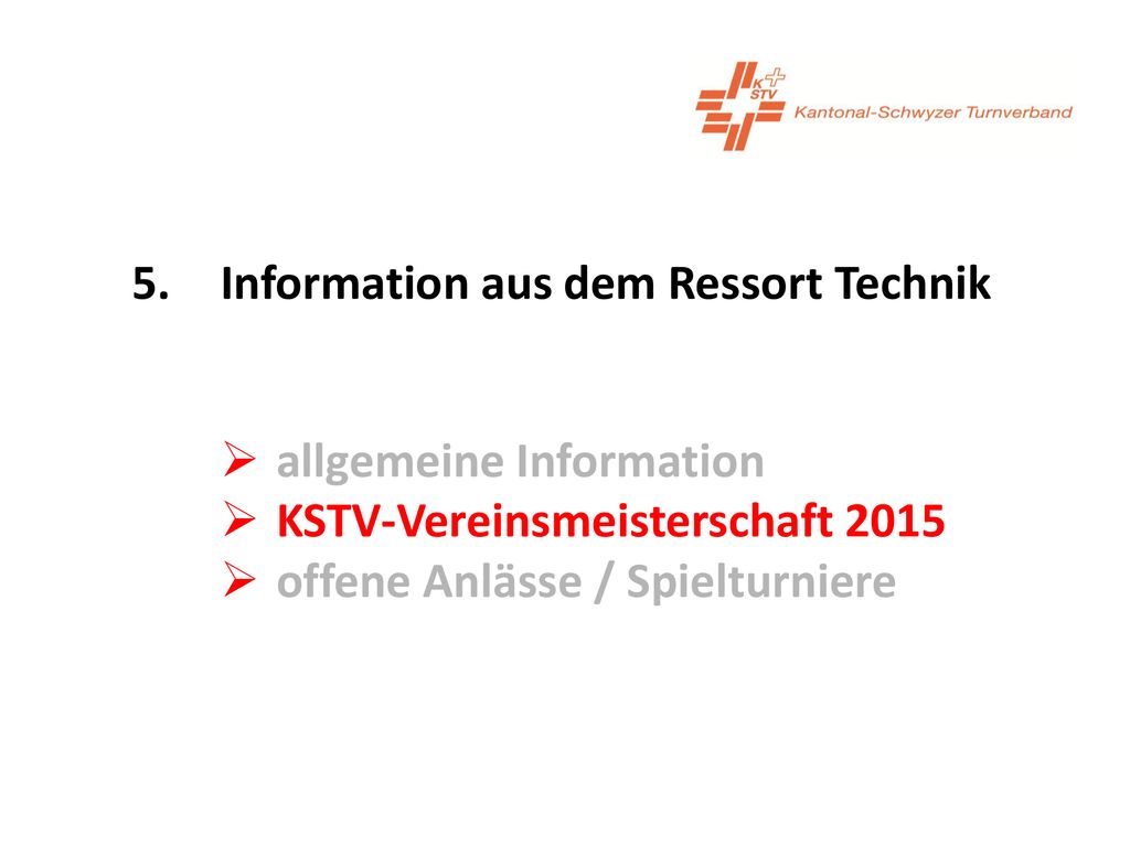 5. Information aus dem Ressort Technik