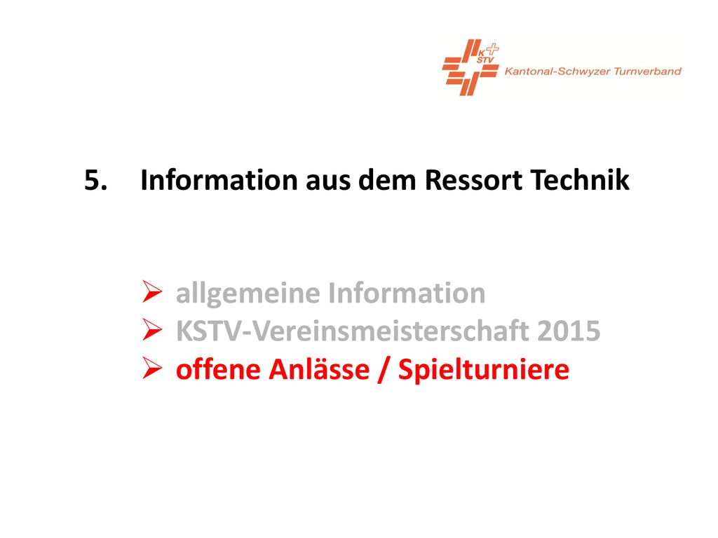 5. Information aus dem Ressort Technik