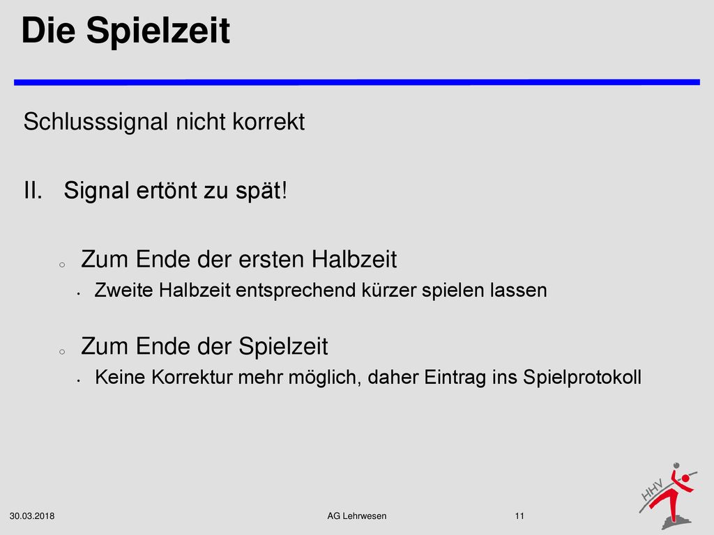 Die Spielzeit Schlusssignal nicht korrekt Signal ertönt zu spät!