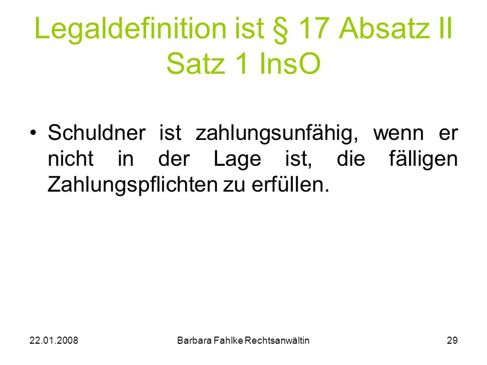 Legaldefinition ist § 17 Absatz II Satz 1 InsO
