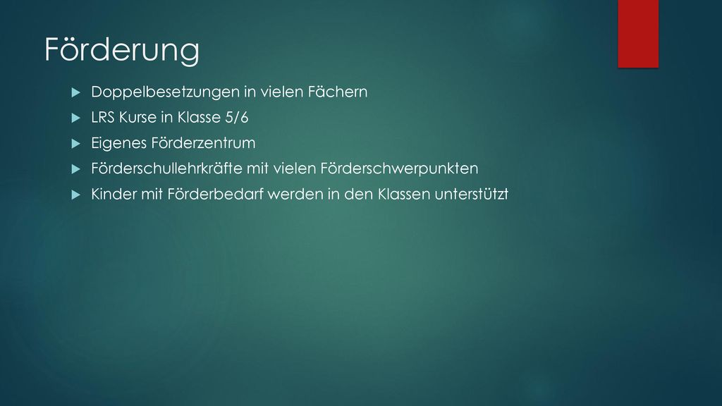 Förderung Doppelbesetzungen in vielen Fächern LRS Kurse in Klasse 5/6