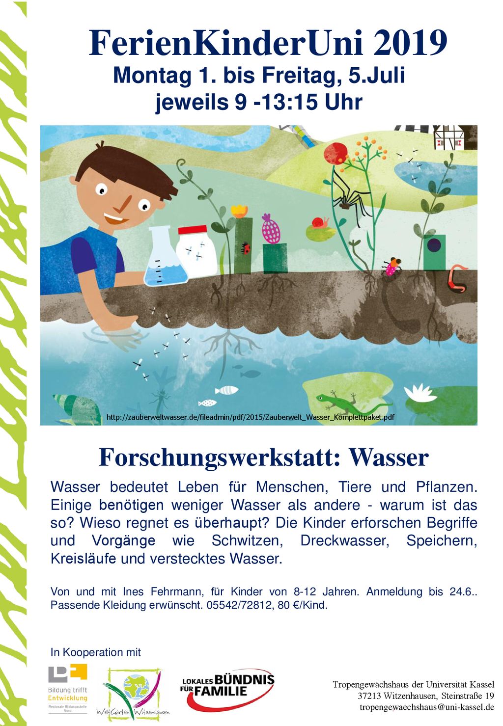 Montag 1. bis Freitag, 5.Juli Forschungswerkstatt: Wasser