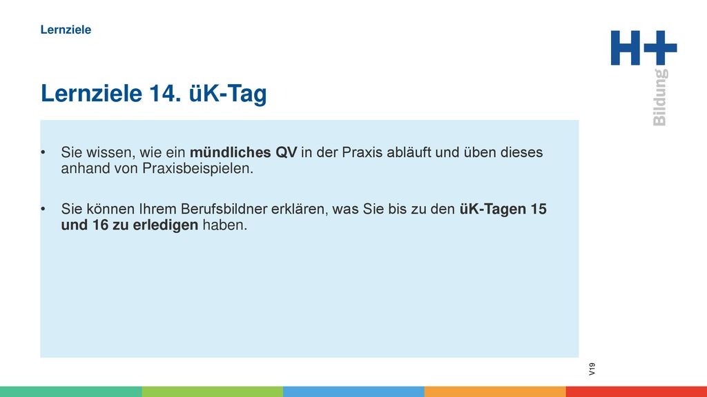 Lernziele Lernziele 14. üK-Tag