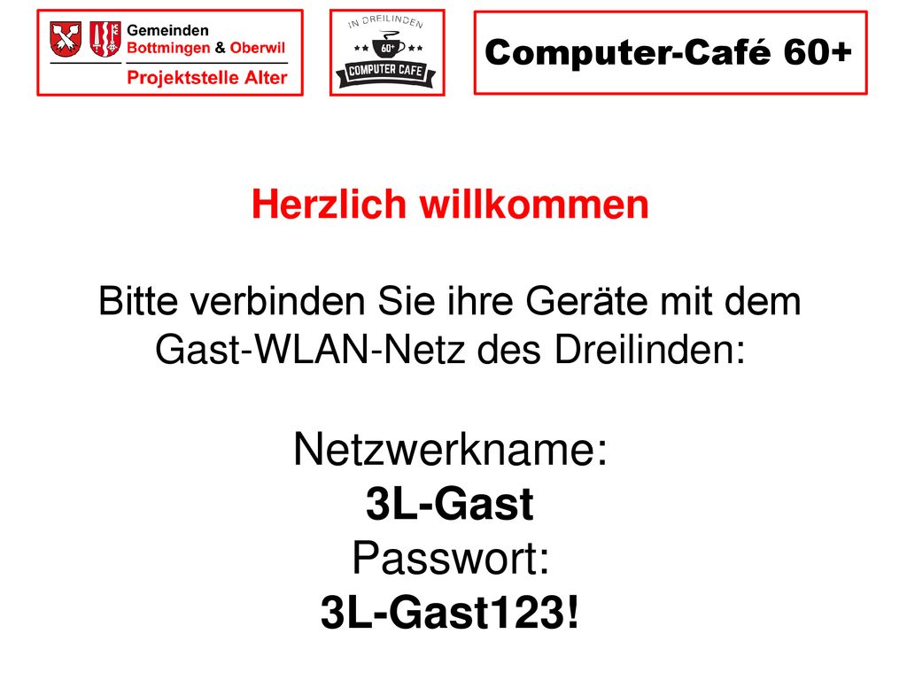 Bitte verbinden Sie ihre Geräte mit dem Gast-WLAN-Netz des Dreilinden: