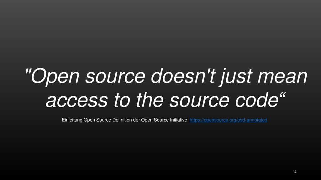 Open source doesn t just mean access to the source code