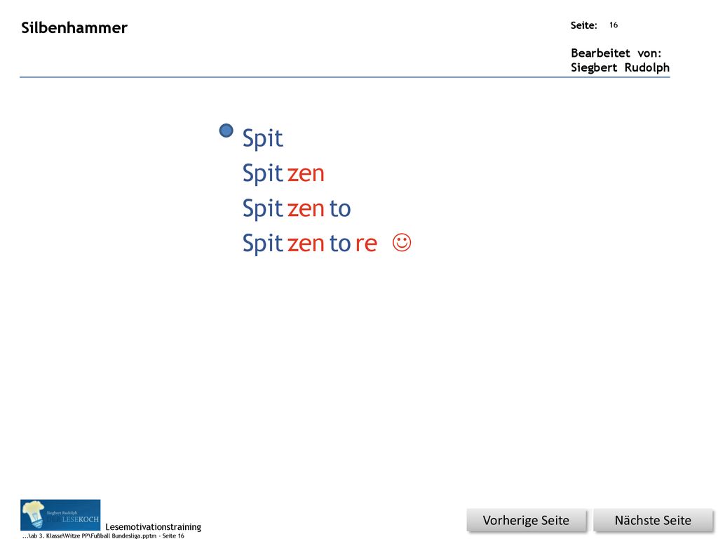 Spit Spit zen Spit zen to Spit zen to re J Silbenhammer
