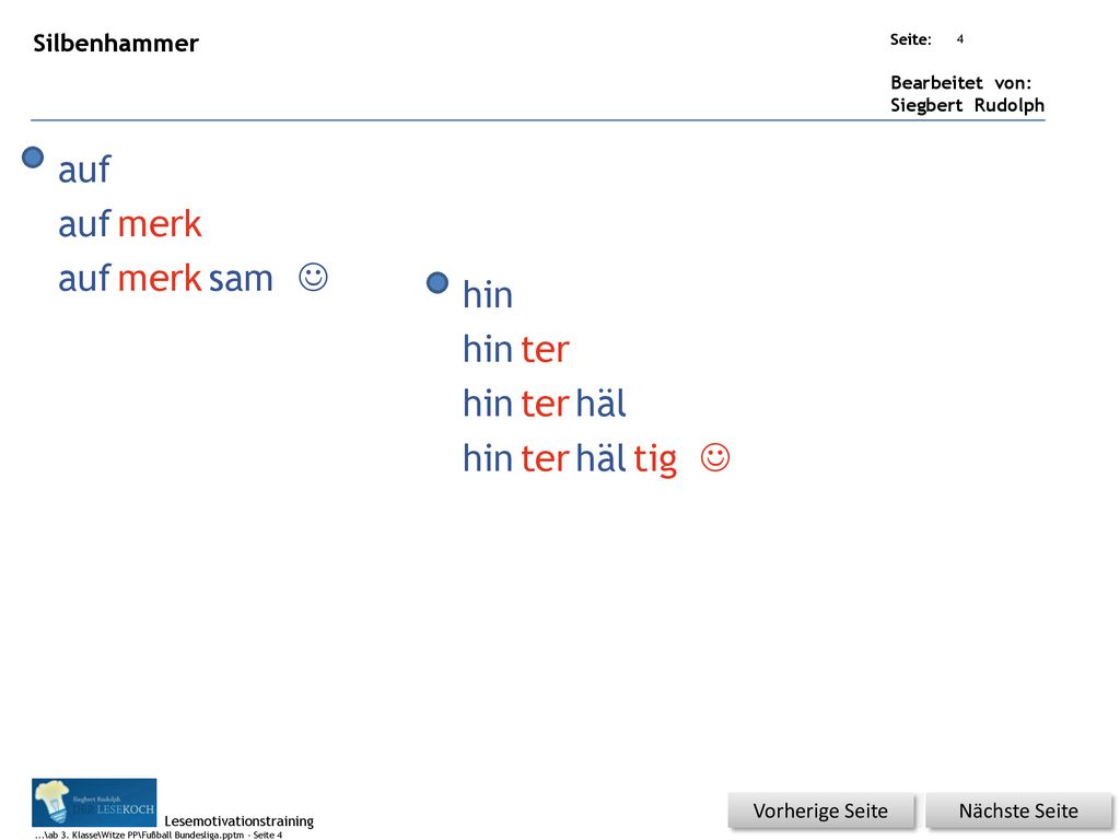 auf auf merk auf merk sam J hin hin ter hin ter häl hin ter häl tig J
