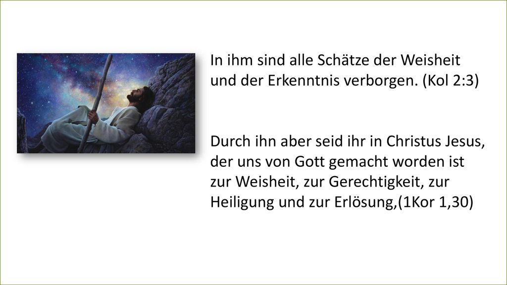 In ihm sind alle Schätze der Weisheit und der Erkenntnis verborgen