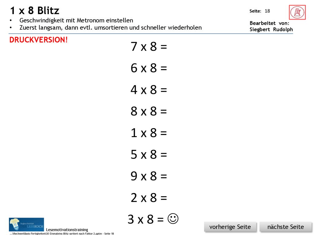 1 x 8 Blitz Geschwindigkeit mit Metronom einstellen. Zuerst langsam, dann evtl. umsortieren und schneller wiederholen.