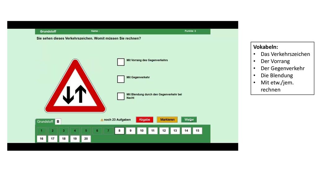 Vokabeln: Das Verkehrszeichen Der Vorrang Der Gegenverkehr Die Blendung Mit etw./jem. rechnen