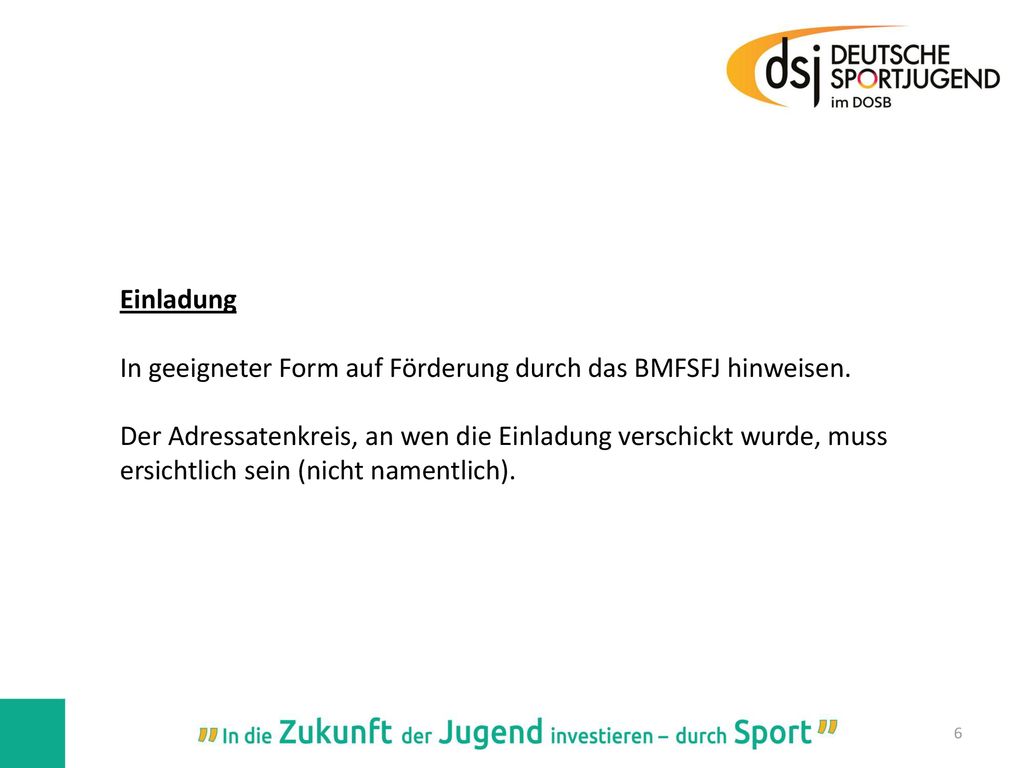Einladung In geeigneter Form auf Förderung durch das BMFSFJ hinweisen.