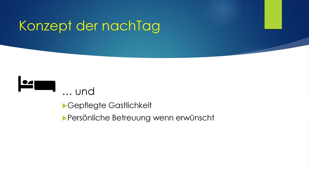 Konzept der nachTag … und Gepflegte Gastlichkeit