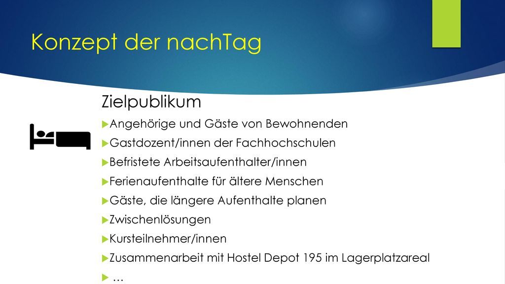Konzept der nachTag Zielpublikum Angehörige und Gäste von Bewohnenden