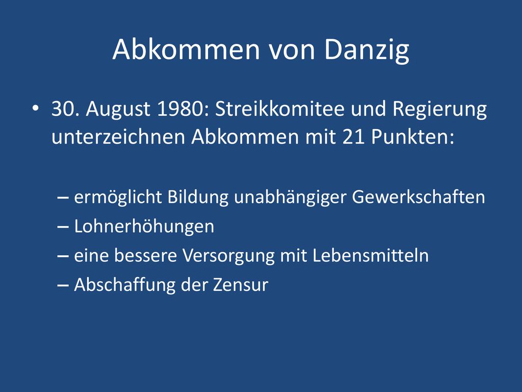 Abkommen von Danzig 30. August 1980: Streikkomitee und Regierung unterzeichnen Abkommen mit 21 Punkten: