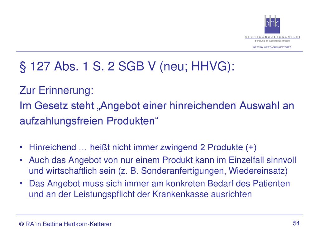 § 127 Abs. 1 S. 2 SGB V (neu; HHVG):