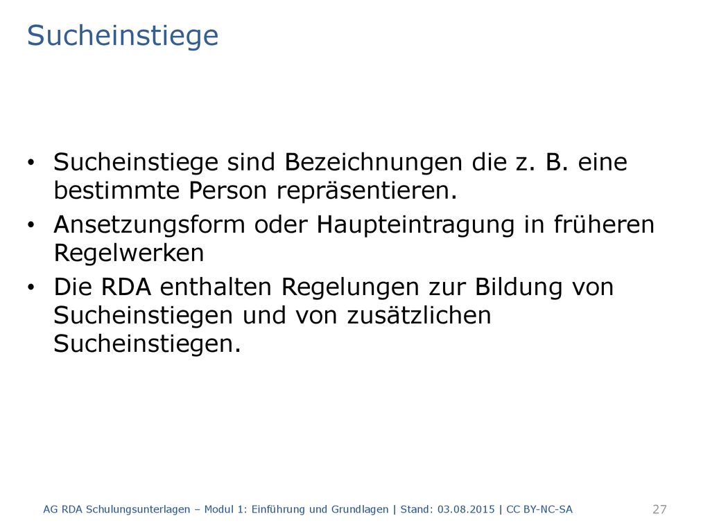 Sucheinstiege Sucheinstiege sind Bezeichnungen die z. B. eine bestimmte Person repräsentieren.