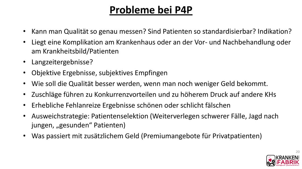 Probleme bei P4P Kann man Qualität so genau messen Sind Patienten so standardisierbar Indikation