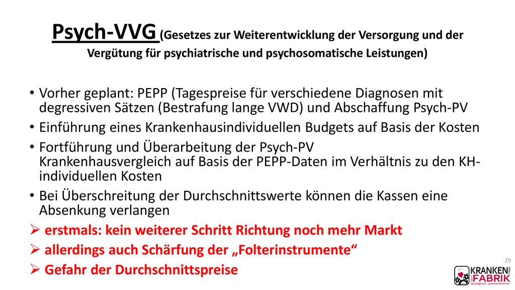 Psych-VVG (Gesetzes zur Weiterentwicklung der Versorgung und der Vergütung für psychiatrische und psychosomatische Leistungen)