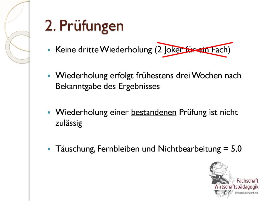2. Prüfungen Keine dritte Wiederholung (2 Joker für ein Fach)