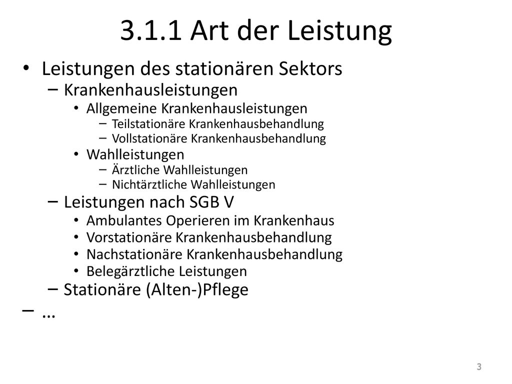 3.1.1 Art der Leistung Leistungen des stationären Sektors …