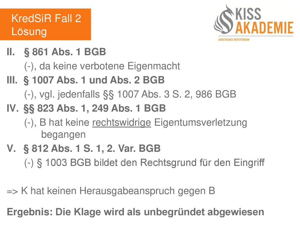 KredSiR Fall 2 Lösung II. § 861 Abs. 1 BGB