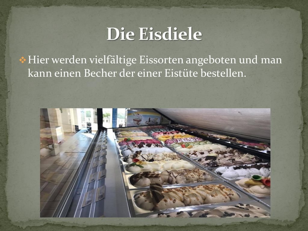 Die Eisdiele Hier werden vielfältige Eissorten angeboten und man kann einen Becher der einer Eistüte bestellen.