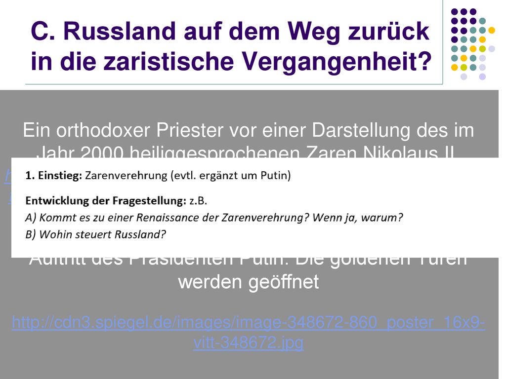 C. Russland auf dem Weg zurück in die zaristische Vergangenheit