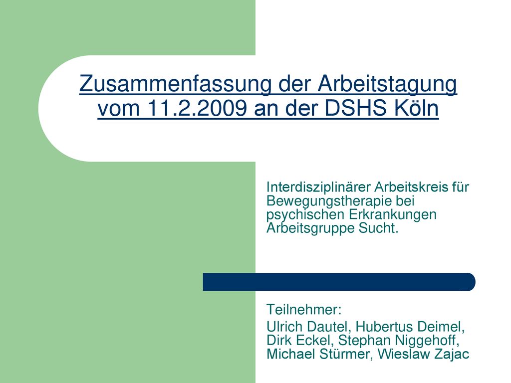 Zusammenfassung der Arbeitstagung vom an der DSHS Köln