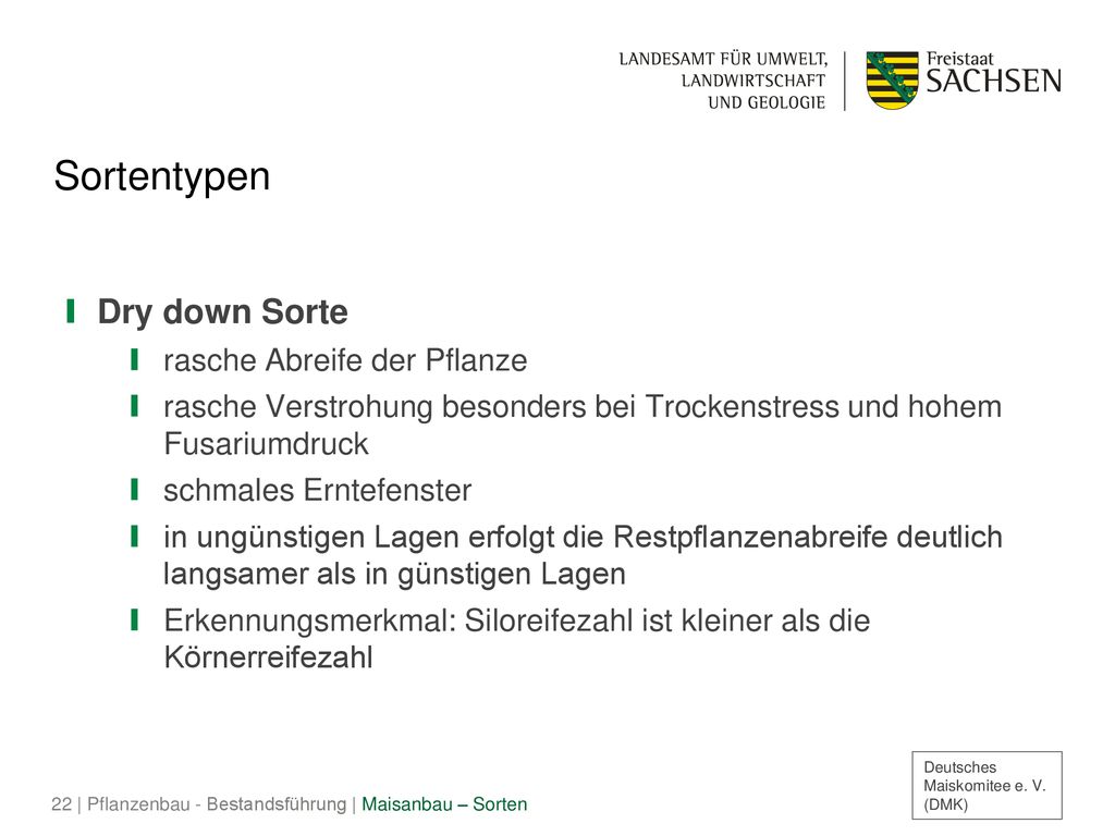 Sortentypen Dry down Sorte rasche Abreife der Pflanze