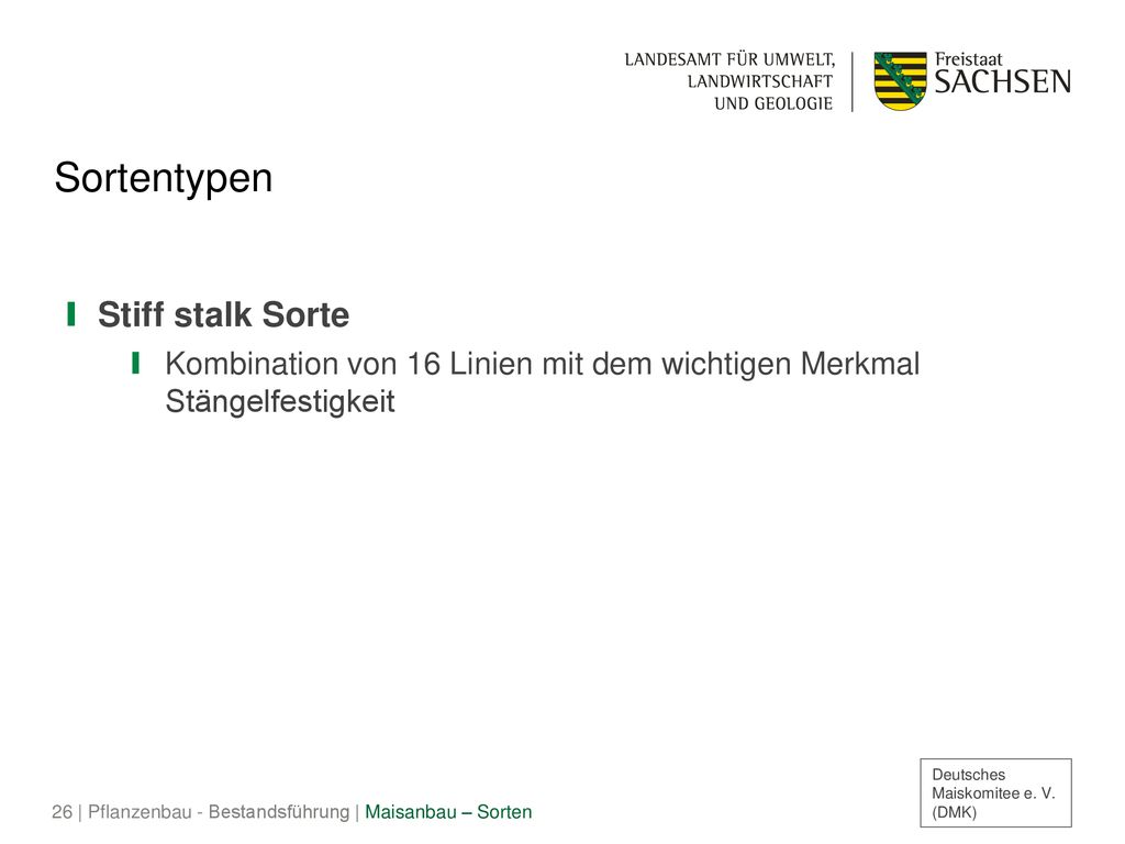 Sortentypen Stiff stalk Sorte