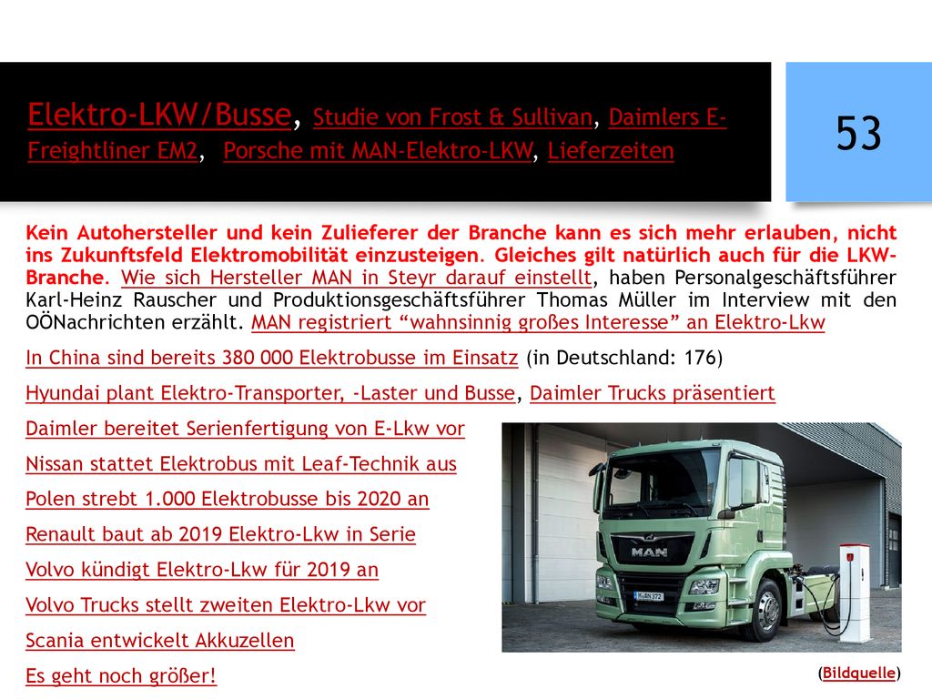 Elektro-LKW/Busse, Studie von Frost & Sullivan, Daimlers E-Freightliner EM2, Porsche mit MAN-Elektro-LKW, Lieferzeiten
