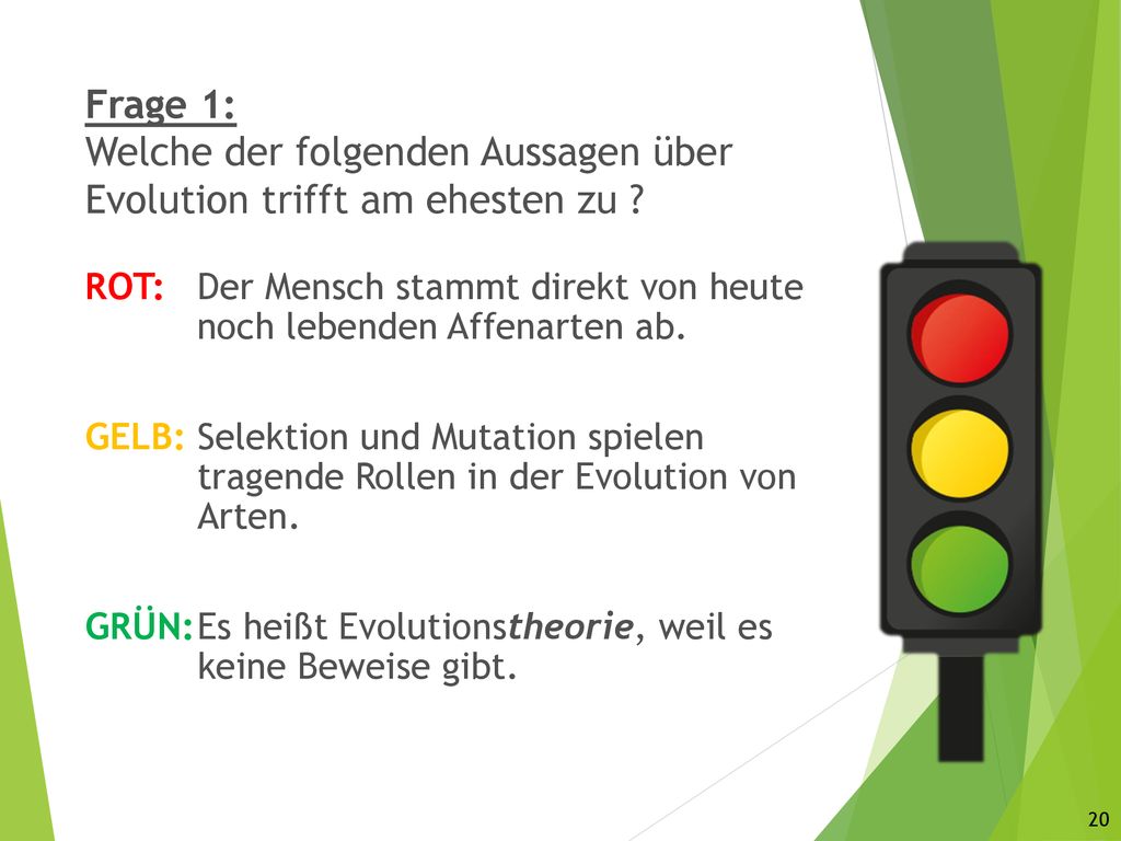 Frage 1: Welche der folgenden Aussagen über Evolution trifft am ehesten zu