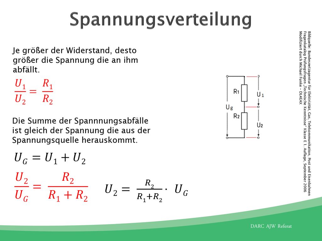 Spannungsverteilung 𝑈𝐺=𝑈1+𝑈2 𝑈2 𝑈𝐺 = 𝑅2 𝑅1+𝑅2 𝑈2= 𝑅2 𝑅1+𝑅2 ∙ 𝑈𝐺
