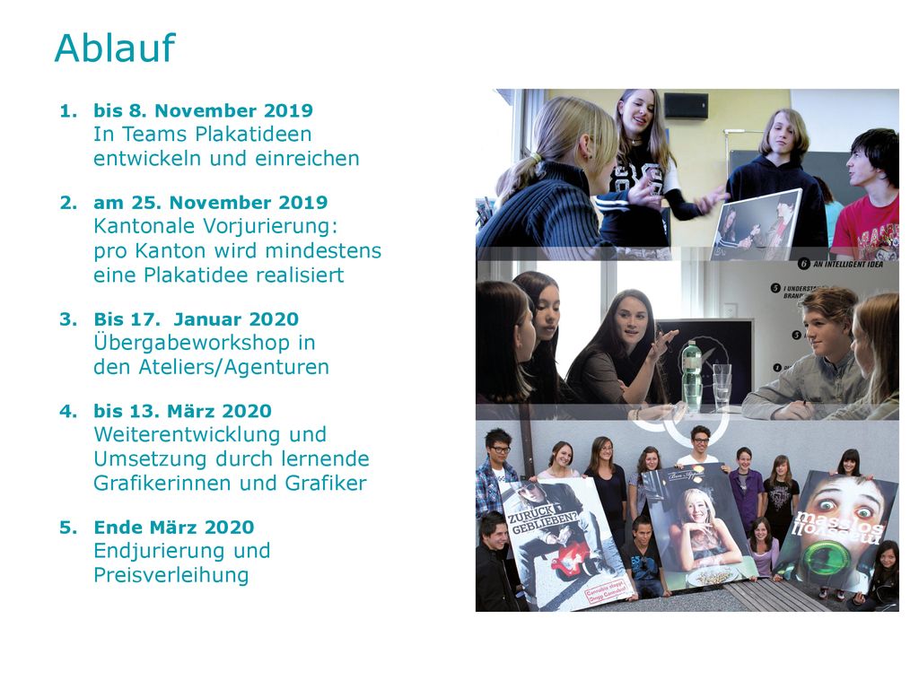 Ablauf bis 8. November 2019 In Teams Plakatideen entwickeln und einreichen.