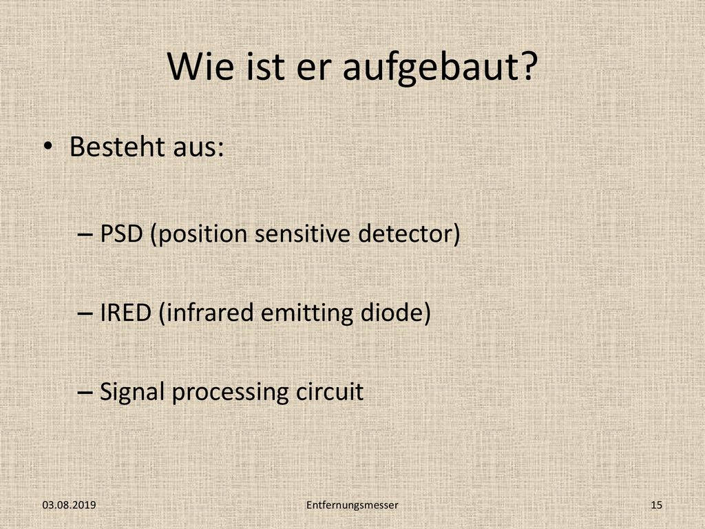 Wie ist er aufgebaut Besteht aus: PSD (position sensitive detector)