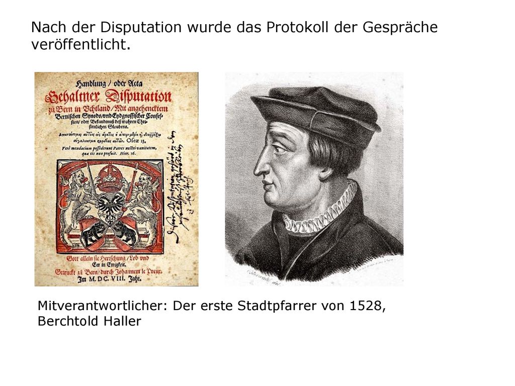 Nach der Disputation wurde das Protokoll der Gespräche veröffentlicht.